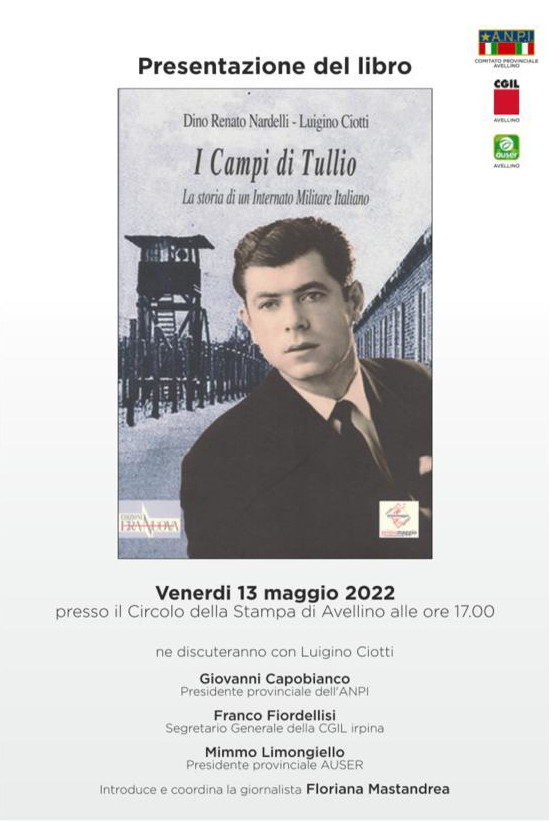 Avellino, venerdi 13 maggio alle ore 17 al Circolo della Stampa presentazione del libro “I campi di Tullio. La storia di un internato militare italiano”