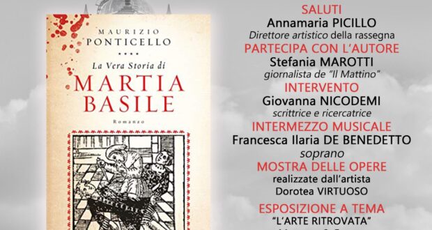 Avellino Letteraria: sabato 26 novembre alle ore 18 a Villa Amendola presentazione del libro di Maurizio Ponticello: “La vera storia di Martia Basile”